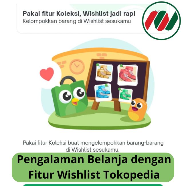 Ini Dia Pengalaman Belanja dengan Fitur Wishlist Tokopedia